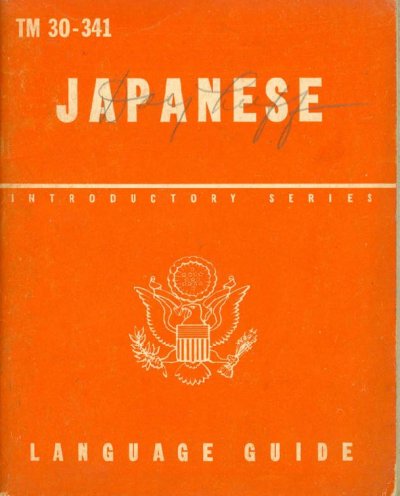 Japanese---A-Guide-to-the-Spoken-Language-1945-US-Army-Technical-Manual-TM-30-341-001.jpg