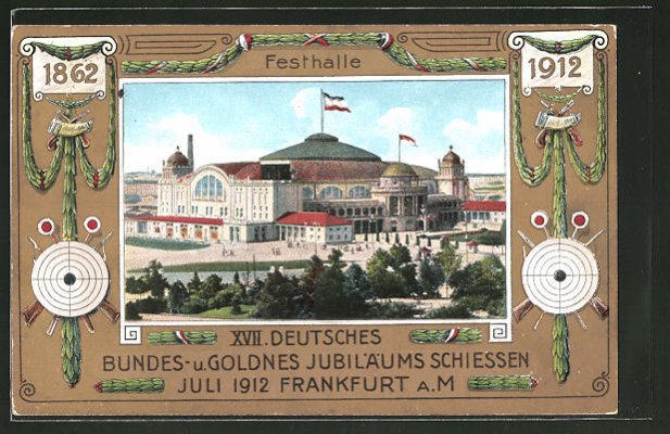 AK-Frankfurt-XVII-Deutsches-Bundes-und-Goldnes-Jubilaeums-Schiessen-1912-Festhalle.jpg